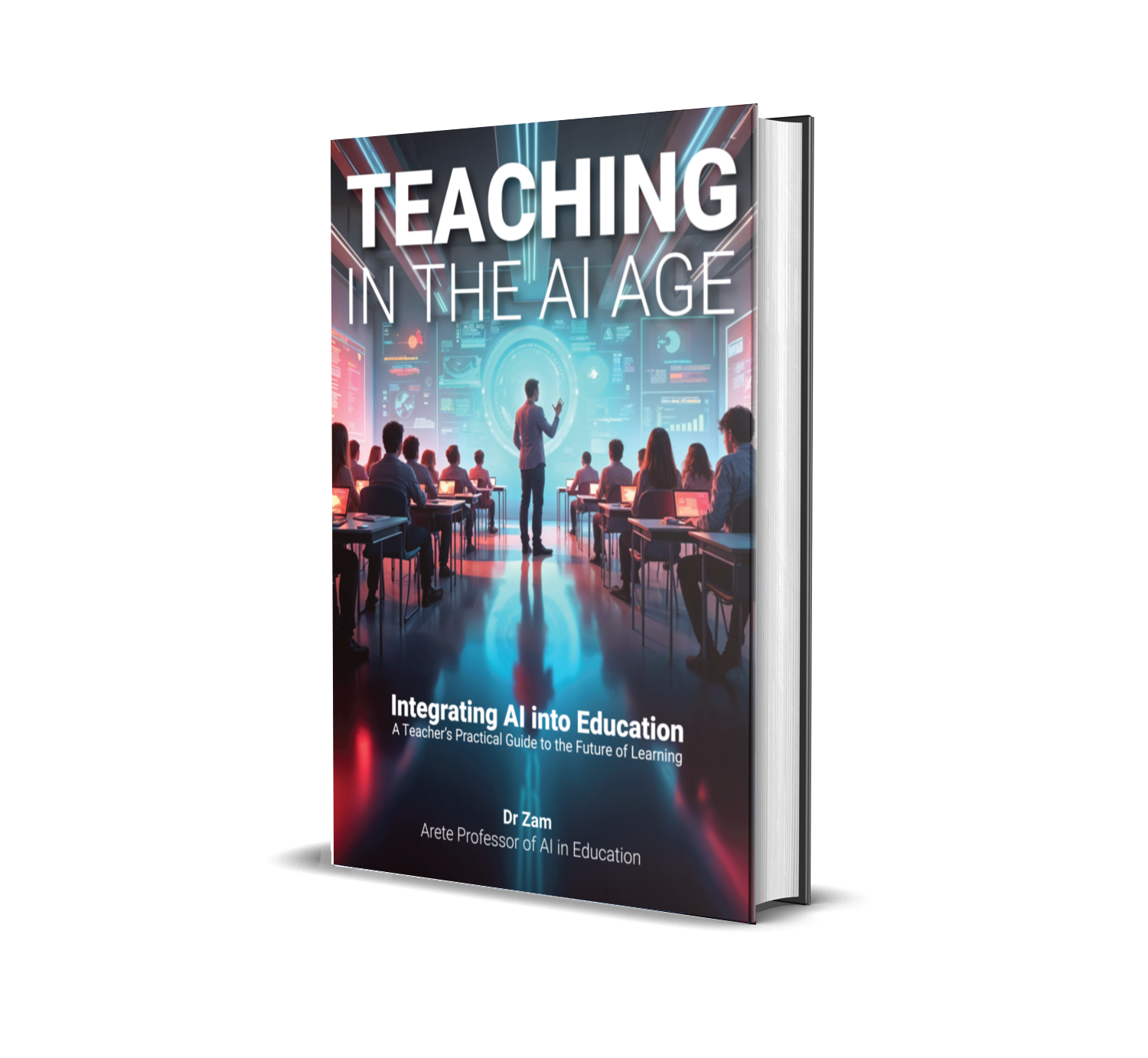 Announcing the Launch of Teaching in the AI Age – A Groundbreaking Guide for Educators